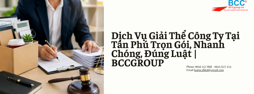 Dịch Vụ Giải Thể Công Ty Tại Tân Phú