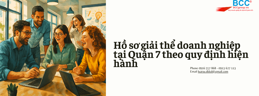 Dịch vụ giải thể doanh nghiệp tại Quận 7
