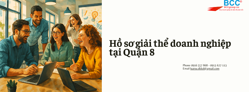 Dịch vụ giải thể doanh nghiệp tại Quận 8