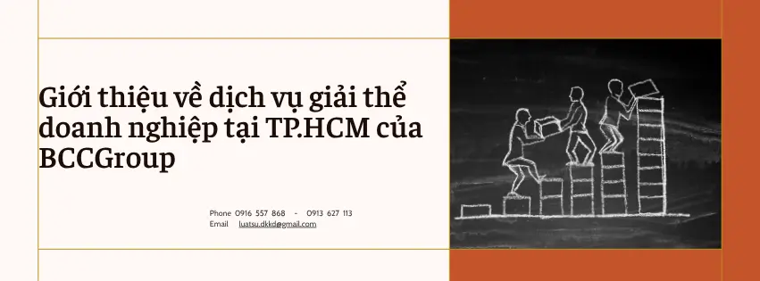 Dịch vụ giải thể doanh nghiệp tại TP.HCM
