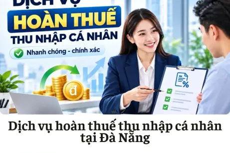Dịch vụ hoàn thuế thu nhập cá nhân tại Đà Nẵng