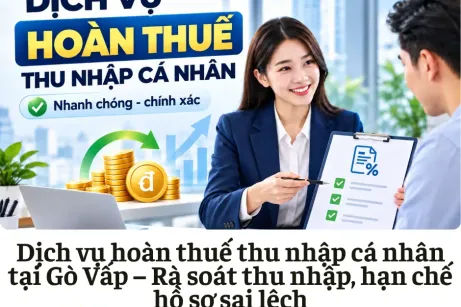 Dịch vụ hoàn thuế thu nhập cá nhân tại Gò Vấp