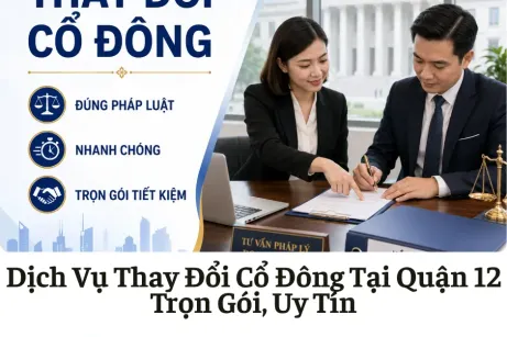 Dịch Vụ Thay Đổi Cổ Đông Tại Quận 12