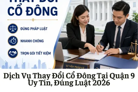Dịch Vụ Thay Đổi Cổ Đông Tại Quận 9