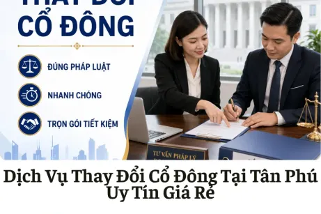 Dịch Vụ Thay Đổi Cổ Đông Tại Tân Phú
