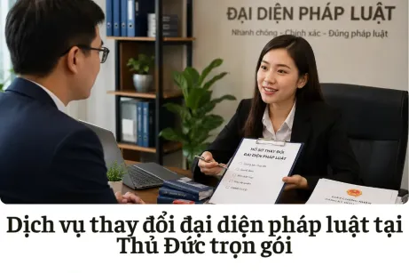 Dịch vụ thay đổi đại diện pháp luật tại Thủ Đức