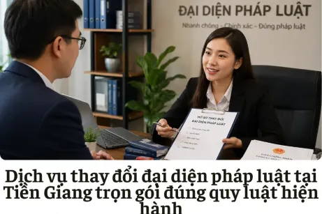 Dịch vụ thay đổi đại diện pháp luật tại Tiền Giang