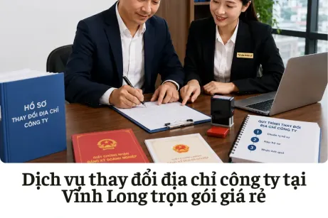Dịch vụ thay đổi địa chỉ công ty tại Vĩnh Long
