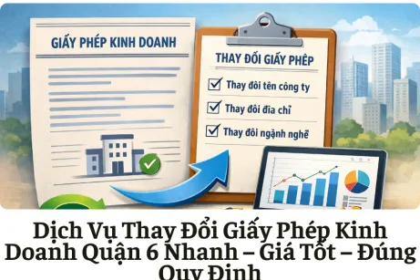 Dịch Vụ Thay Đổi Giấy Phép Kinh Doanh Quận 6