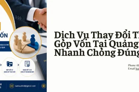 Dịch Vụ Thay Đổi Thành Viên Góp Vốn Tại Quảng Nam