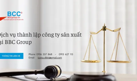 Thành Lập Công Ty Sản Xuất Dễ Dàng, Nhanh Chóng Với BCC Group