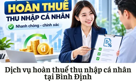 Dịch vụ hoàn thuế thu nhập cá nhân tại Bình Định