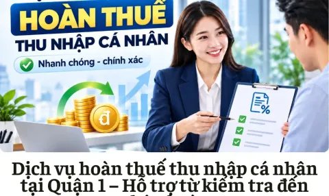 Dịch vụ hoàn thuế thu nhập cá nhân tại Quận 1