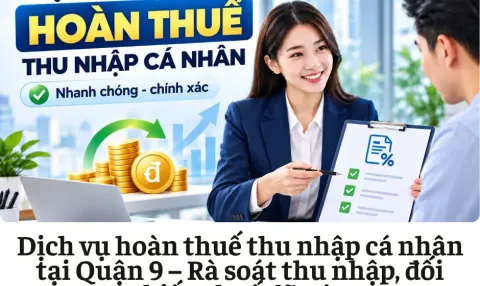 Dịch vụ hoàn thuế thu nhập cá nhân tại Quận 9