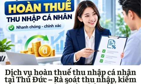 Dịch vụ hoàn thuế thu nhập cá nhân tại Thủ Đức
