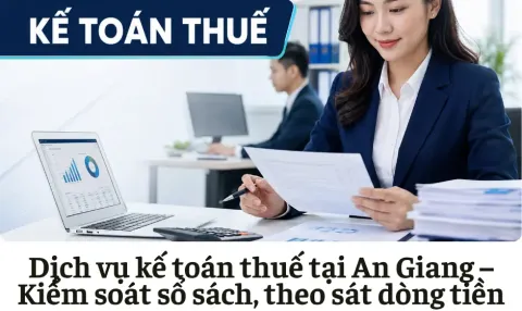 Dịch vụ kế toán thuế tại An Giang