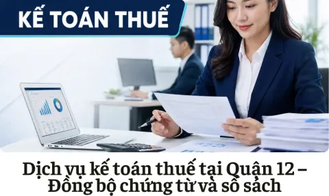 Dịch vụ kế toán thuế tại Quận 12