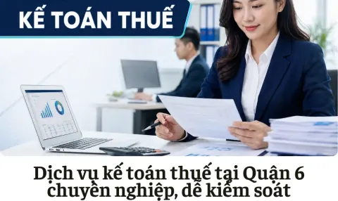 Dịch vụ kế toán thuế tại Quận 6