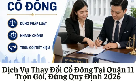 Dịch Vụ Thay Đổi Cổ Đông Tại Quận 11
