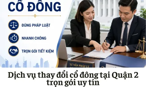 Dịch vụ thay đổi cổ đông tại Quận 2
