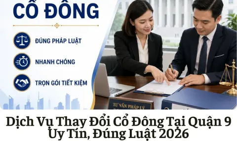 Dịch Vụ Thay Đổi Cổ Đông Tại Quận 9