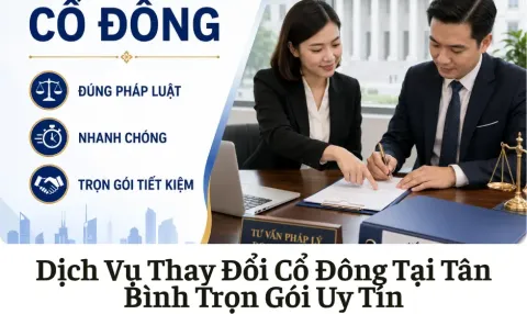 Dịch Vụ Thay Đổi Cổ Đông Tại Tân Bình