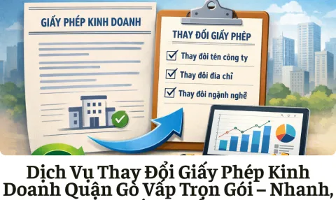 Dịch Vụ Thay Đổi Giấy Phép Kinh Doanh Quận Gò Vấp