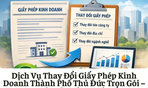 Dịch Vụ Thay Đổi Giấy Phép Kinh Doanh Thành Phố Thủ Đức