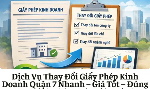 Dịch Vụ Thay Đổi Giấp Phép Kinh Doanh Quận 7