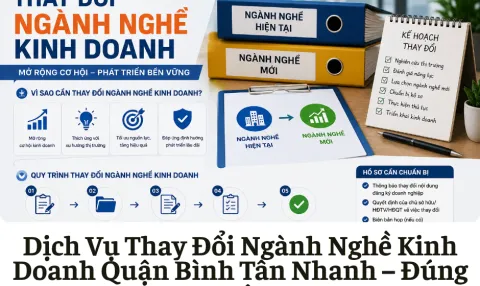 Dịch Vụ Thay Đổi Ngành Nghề Kinh Doanh Quận Bình Tân