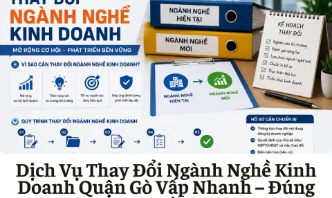 Dịch Vụ Thay Đổi Ngành Nghề Kinh Doanh Quận Gò Vấp