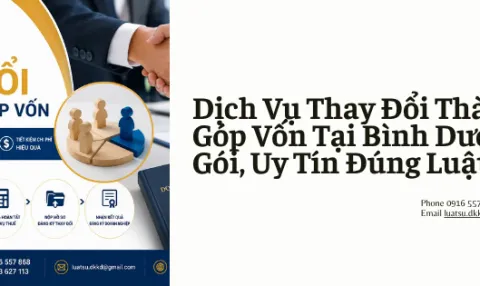 Dịch Vụ Thay Đổi Thành Viên Góp Vốn Tại Bình Dương