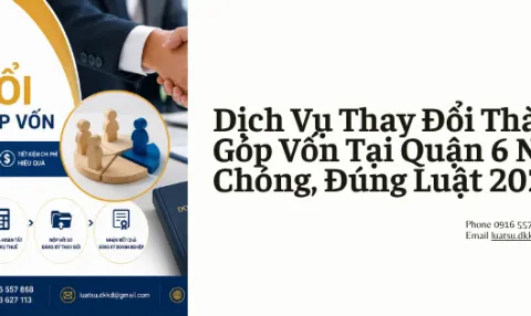 Dịch Vụ Thay Đổi Thành Viên Góp Vốn Tại Quận 6