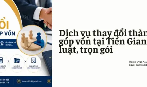 Dịch vụ thay đổi thành viên góp vốn tại Tiền Giang