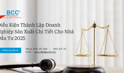 Điều Kiện Thành Lập Doanh Nghiệp Sản Xuất Chi Tiết Cho Nhà Đầu Tư 2025